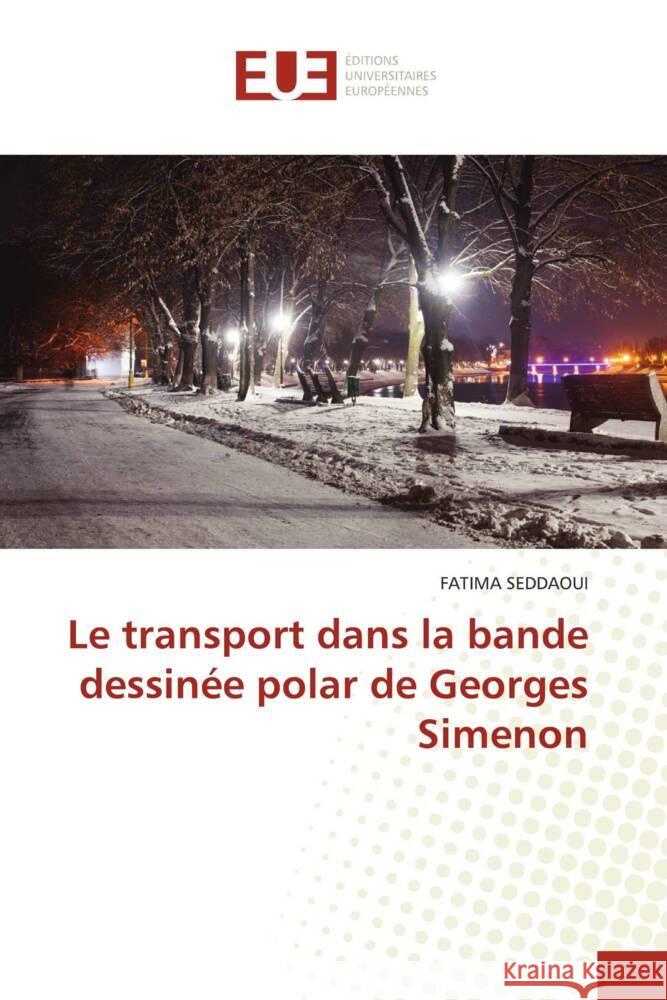 Le transport dans la bande dessin?e polar de Georges Simenon Fatima Seddaoui 9786202274012