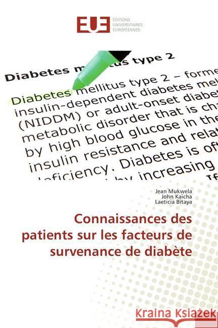 Connaissances des patients sur les facteurs de survenance de diabète Mukwela, Jean; Kaicha, John; Bitaya, Laeticia 9786202274852 Éditions universitaires européennes