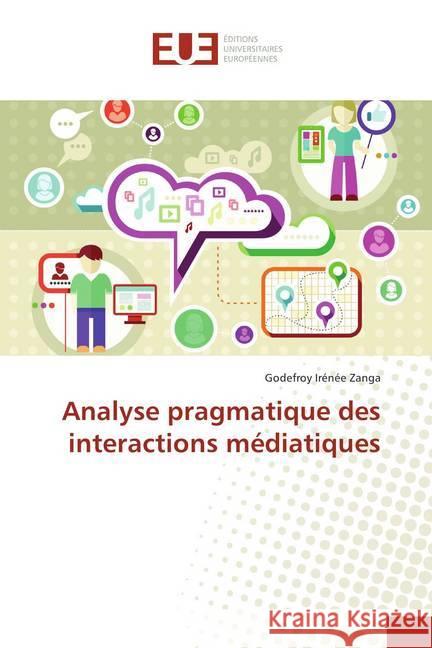 Analyse pragmatique des interactions médiatiques Zanga, Godefroy Irénée 9786202276627 Éditions universitaires européennes