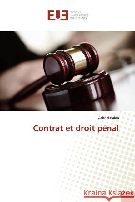 Contrat et droit pénal Kalda, Gabriel 9786202277167