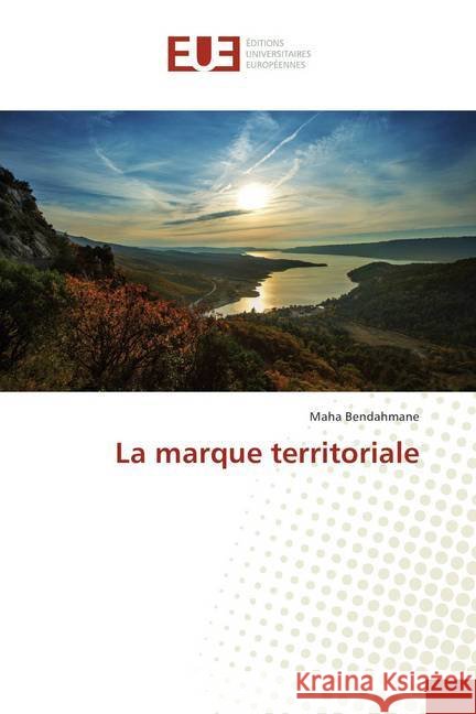 La marque territoriale Bendahmane, Maha 9786202278287