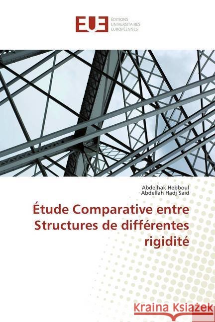 Étude Comparative entre Structures de différentes rigidité Hebboul, Abdelhak; Hadj Said, Abdellah 9786202279055