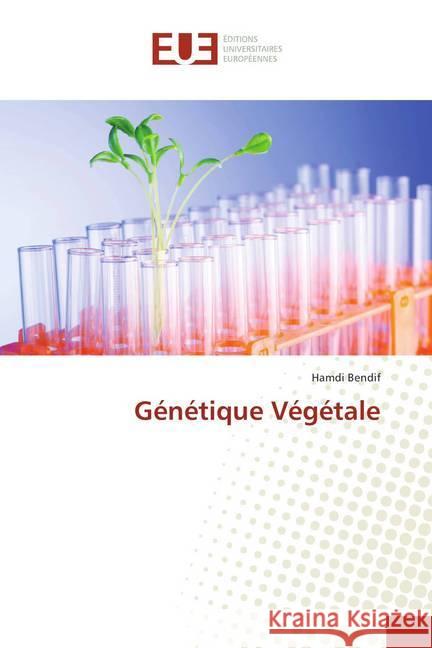 Génétique Végétale Bendif, Hamdi 9786202279567