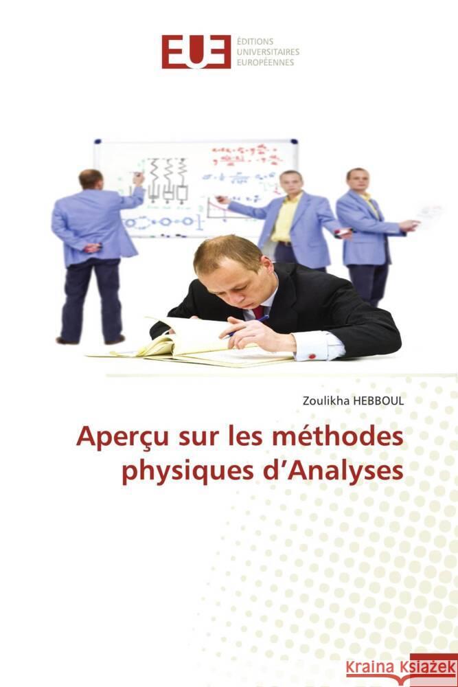 Aperçu sur les méthodes physiques d'Analyses HEBBOUL, Zoulikha 9786202281720