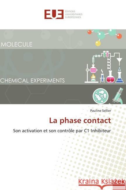 La phase contact : Son activation et son contrôle par C1 Inhibiteur Sellier, Pauline 9786202282116