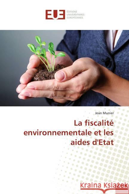 La fiscalité environnementale et les aides d'Etat Munier, Jean 9786202282352