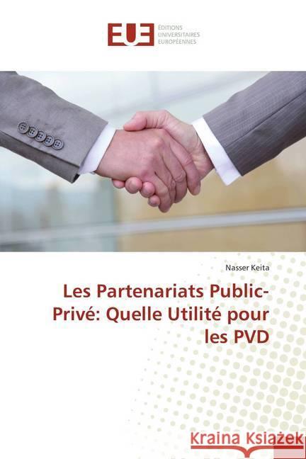 Les Partenariats Public-Privé: Quelle Utilité pour les PVD Keita, Nasser 9786202282901