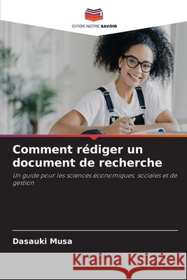 Comment rédiger un document de recherche Musa, Dasauki 9786202283632