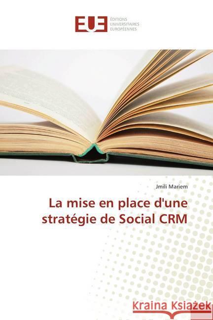 La mise en place d'une stratégie de Social CRM Mariem, Jmili 9786202283694