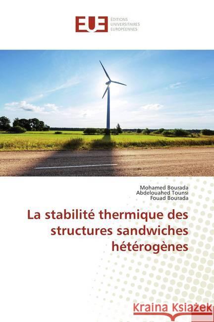 La stabilité thermique des structures sandwiches hétérogènes Bourada, Mohamed; Tounsi, Abdelouahed; Bourada, Fouad 9786202284264