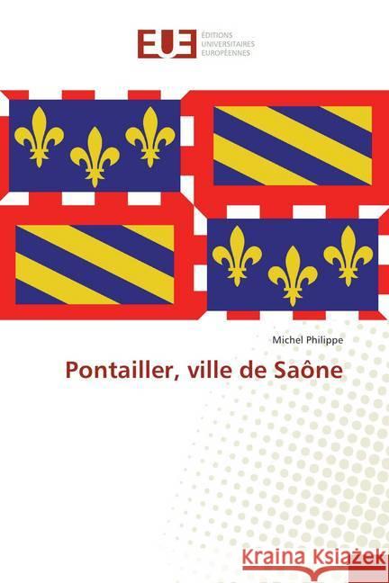 Pontailler, ville de Saône Philippe, Michel 9786202284806