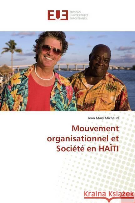 Mouvement organisationnel et Société en HAÏTI Michaud, Jean Mary 9786202285346