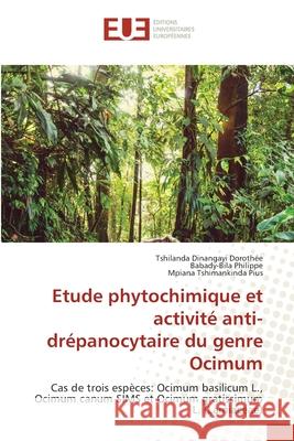 Etude phytochimique et activité anti-drépanocytaire du genre Ocimum Tshilanda Dinangayi Dorothée, Babady-Bila Philippe, Mpiana Tshimankinda Pius 9786202285629 Editions Universitaires Europeennes