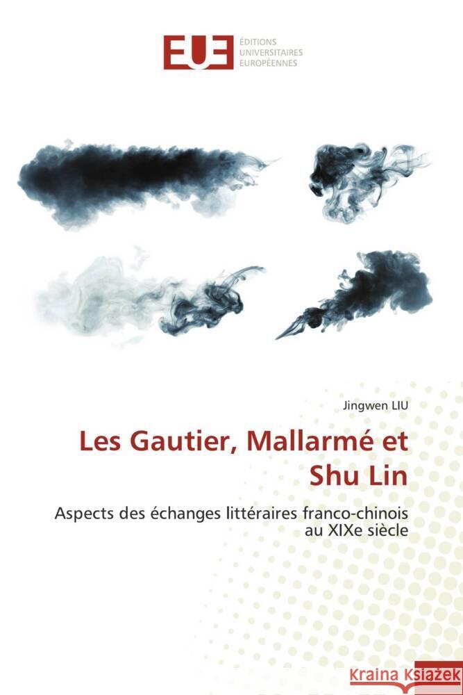 Les Gautier, Mallarmé et Shu Lin LIU, Jingwen 9786202287814