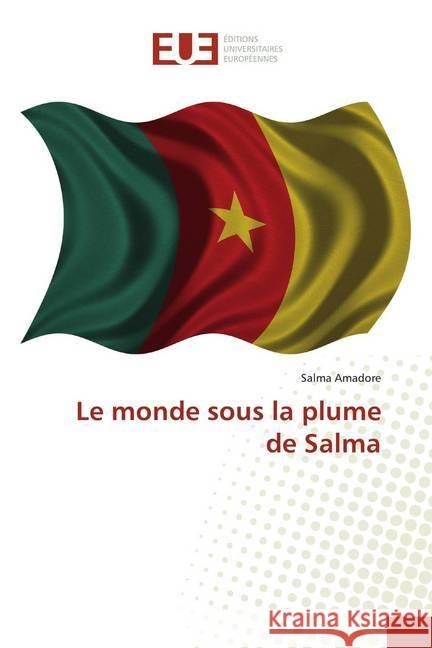 Le monde sous la plume de Salma Amadore, Salma 9786202289269