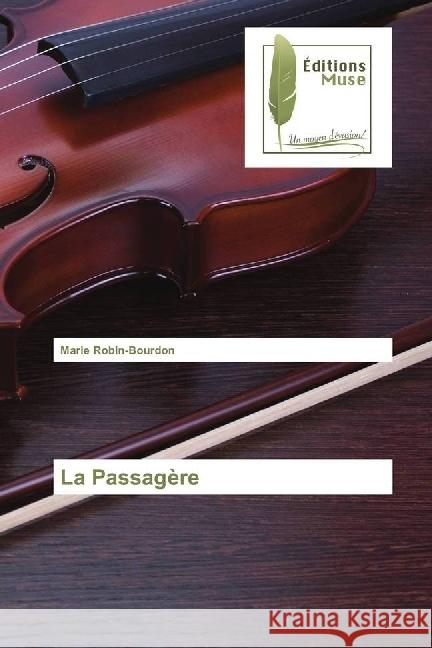 La Passagère Robin-Bourdon, Marie 9786202290166