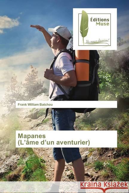 Mapanes (L'âme d'un aventurier) Batchou, Frank William 9786202291385