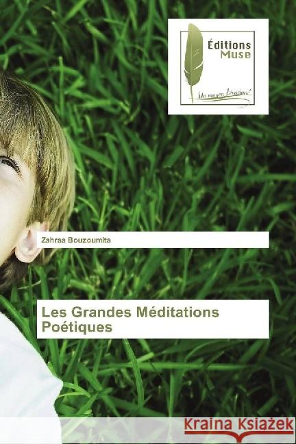 Les Grandes Méditations Poétiques Bouzoumita, Zahraa 9786202291736