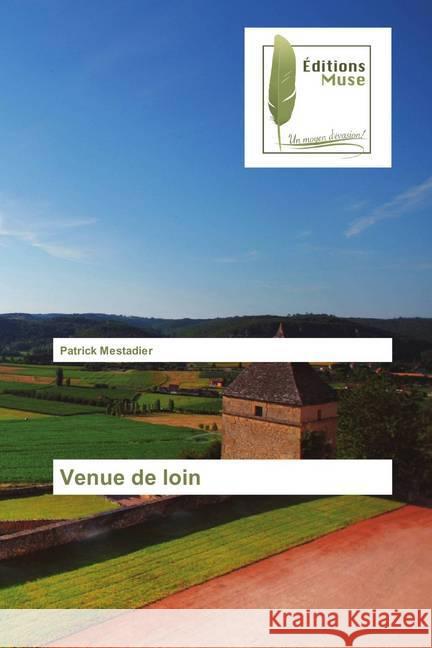 Venue de loin Mestadier, Patrick 9786202291897 Editions Muse