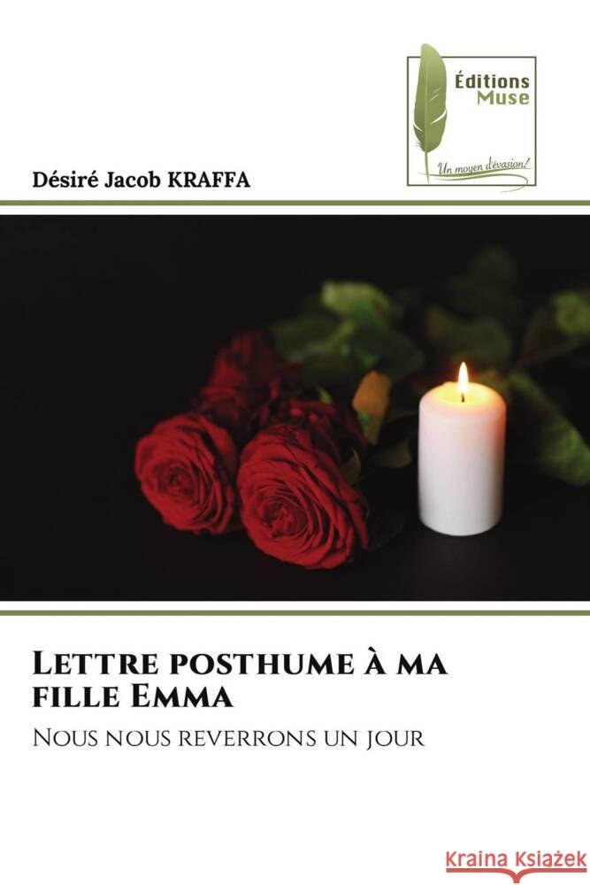 Lettre posthume à ma fille Emma Kraffa, Désiré Jacob 9786202292573 Éditions Muse
