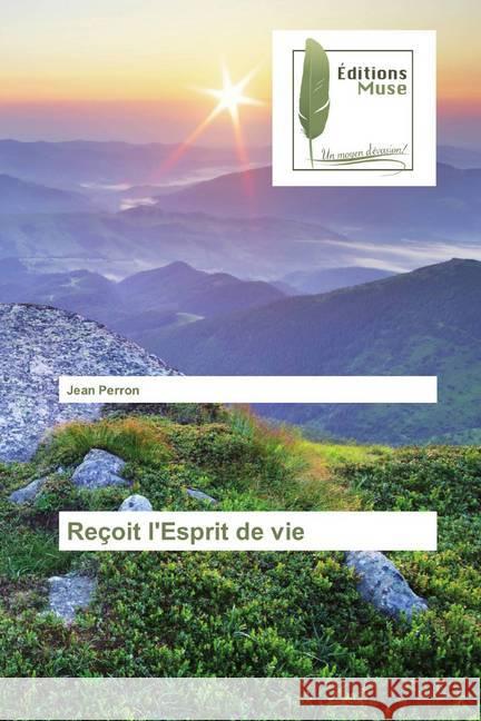 Reçoit l'Esprit de vie Perron, Jean 9786202292818