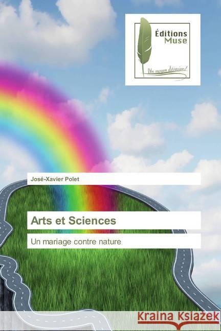 Arts et Sciences : Un mariage contre nature Polet, José-Xavier 9786202293341