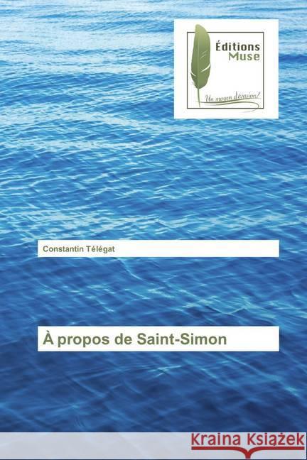 À propos de Saint-Simon Télégat, Constantin 9786202294522