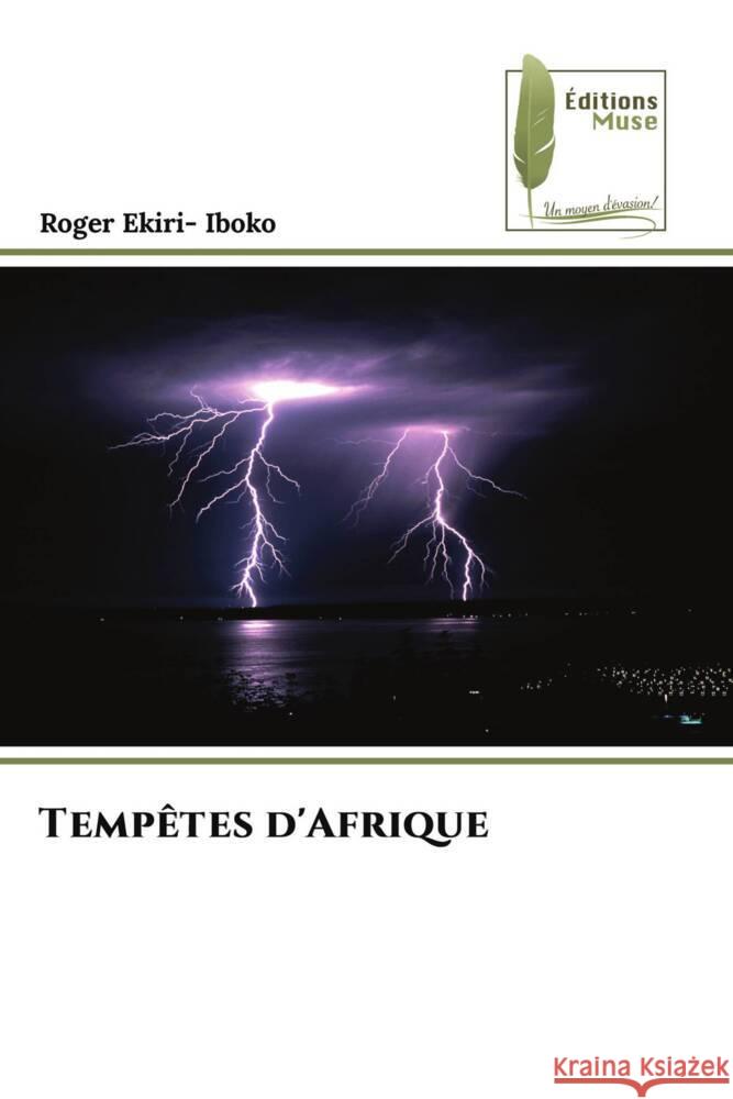 Tempêtes d'Afrique Ekiri- Iboko, Roger 9786202295291 Éditions Muse