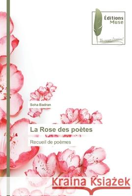 La Rose des poètes Badran, Soha 9786202296939