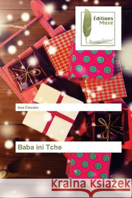 Baba ini Tche Issa Cissoko 9786202297691 Editions Muse