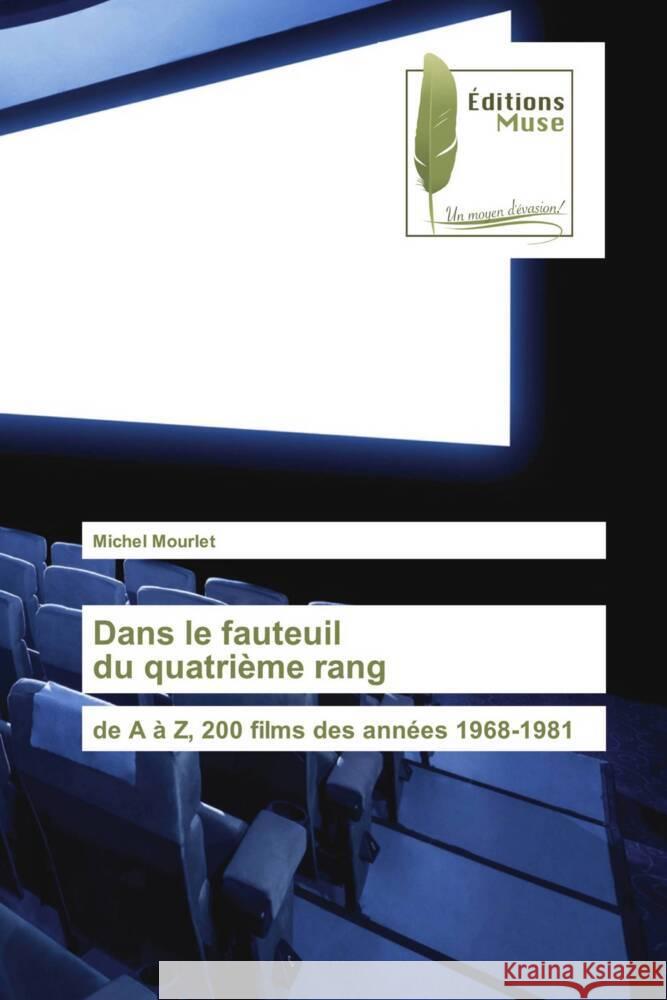 Dans le fauteuil du quatrième rang Mourlet, Michel 9786202298728 KS OmniScriptum Publishing