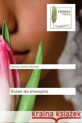 Eclair du triomphe Germain Cebwer 9786202299060