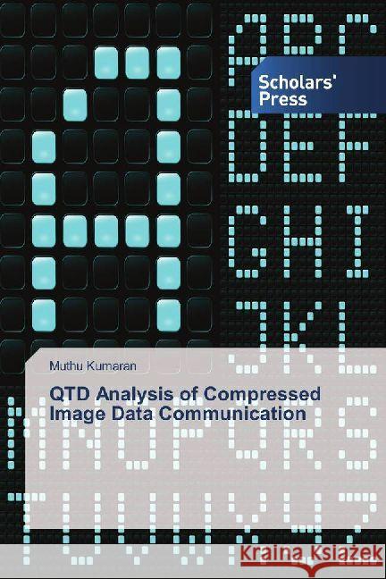 QTD Analysis of Compressed Image Data Communication Kumaran, Muthu 9786202300438