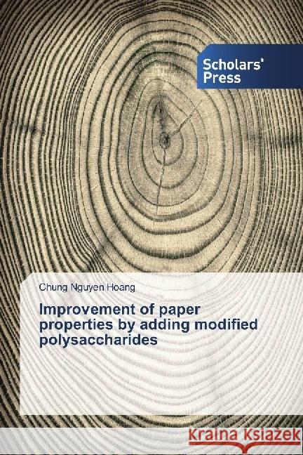 Improvement of paper properties by adding modified polysaccharides Nguyen Hoang, Chung 9786202300568