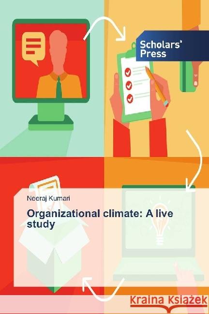 Organizational climate: A live study Kumari, Neeraj 9786202301947 Scholar's Press