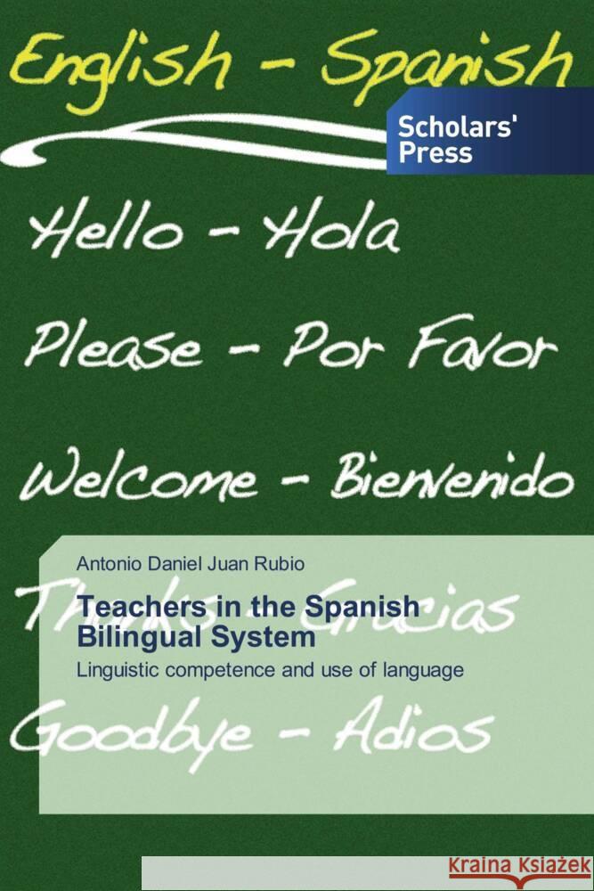 Teachers in the Spanish Bilingual System Juan Rubio, Antonio Daniel 9786202305136