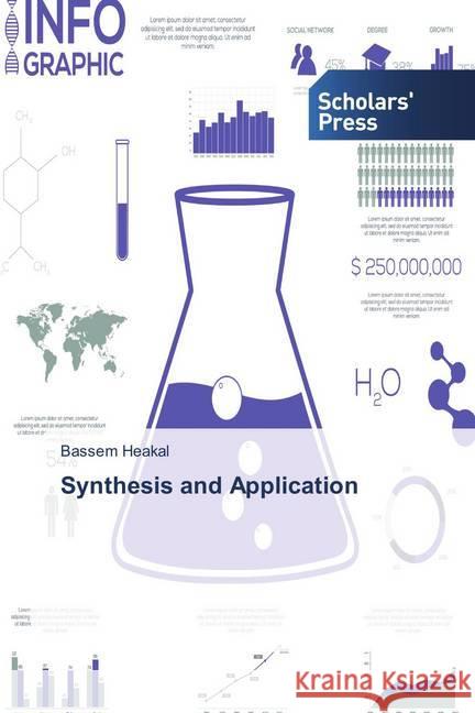 Synthesis and Application Heakal, Bassem 9786202305822 Scholar's Press