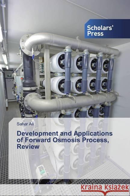 Development and Applications of Forward Osmosis Process, Review Ali, Sahar 9786202306454