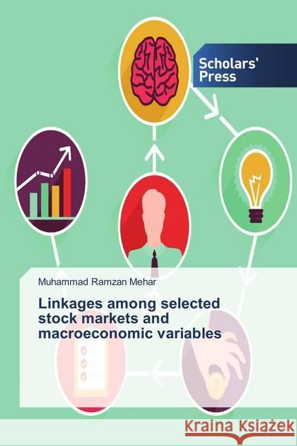 Linkages among selected stock markets and macroeconomic variables Mehar, Muhammad Ramzan 9786202307512