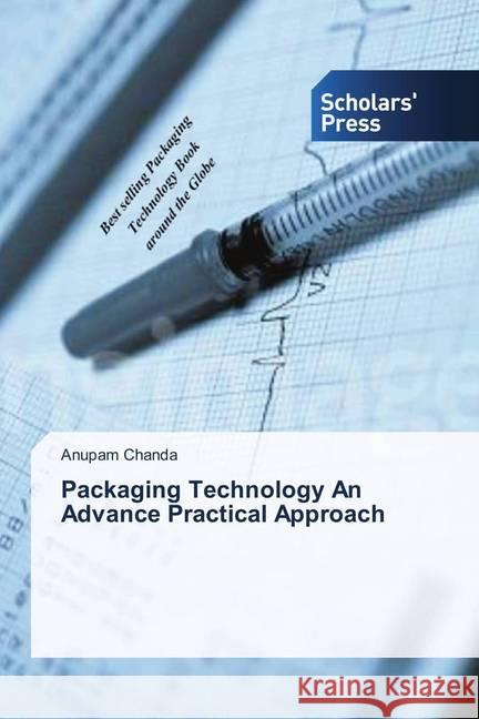 Packaging Technology An Advance Practical Approach Chanda, Anupam 9786202312400 Scholar's Press