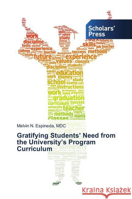 Gratifying Students' Need from the University's Program Curriculum Espineda, MDC, Melvin N. 9786202313506