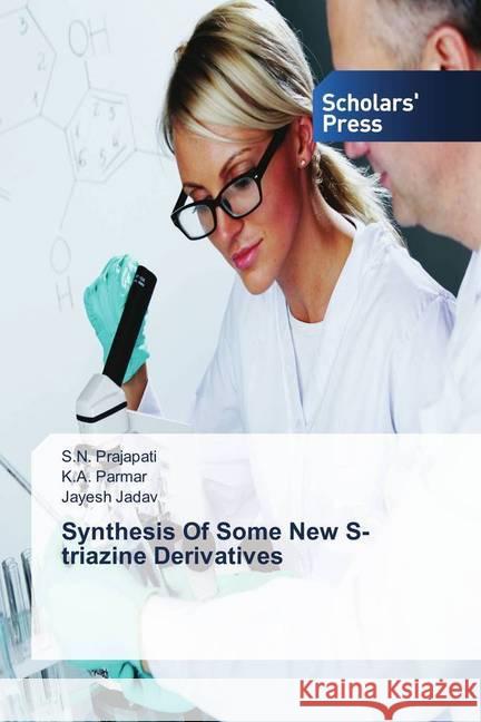 Synthesis Of Some New S-triazine Derivatives Prajapati, S.N.; Parmar, K.A.; Jadav, Jayesh 9786202317177