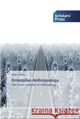 Enterprise Anthropology Zhang, Jijiao 9786202317900 Scholar's Press