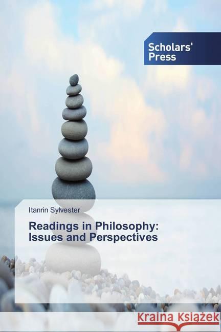 Readings in Philosophy: Issues and Perspectives Sylvester, Itanrin 9786202318082