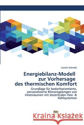 Energiebilanz-Modell zur Vorhersage des thermischen Komfort Carolin Schmidt 9786202322393 Sudwestdeutscher Verlag Fur Hochschulschrifte