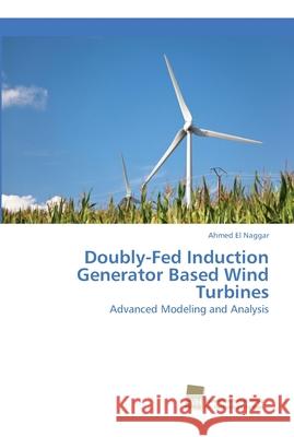 Doubly-Fed Induction Generator Based Wind Turbines Ahmed El Naggar 9786202322768 Sudwestdeutscher Verlag Fur Hochschulschrifte