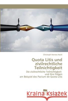 Quota Litis und zivilrechtliche Teilnichtigkeit Christoph Hannes Hackl 9786202323130
