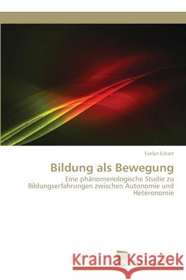 Bildung als Bewegung Evelyn Eckart 9786202323468 Sudwestdeutscher Verlag Fur Hochschulschrifte