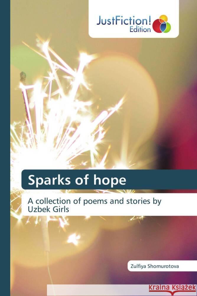 Sparks of hope Shomurotova, Zulfiya 9786202323604