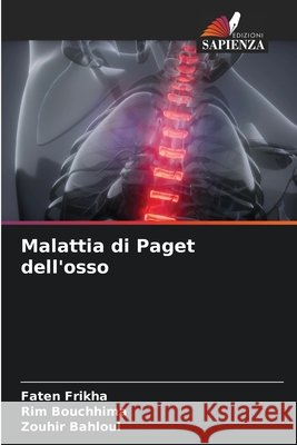Malattia di Paget dell'osso Frikha, Faten, Bouchhima, Rim, Bahloul, Zouhir 9786202325455